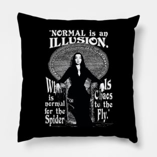 Morticia Addams - "Normal Is An Illusion..." Pillow