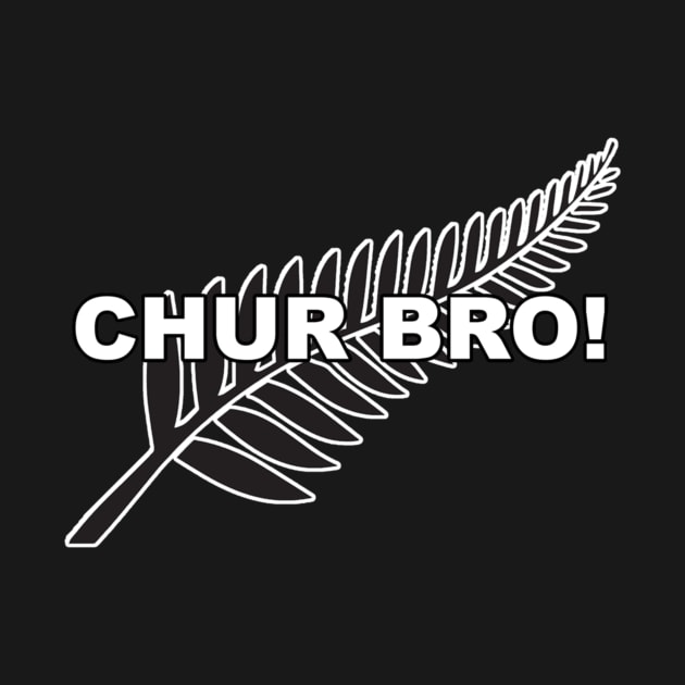 Chur Bro! by RONSHOP