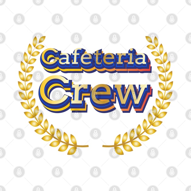 Cafeteria Crew | School Volunteer by Leo Stride