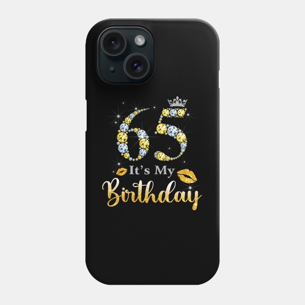 It's My 65th Birthday Phone Case by Bunzaji