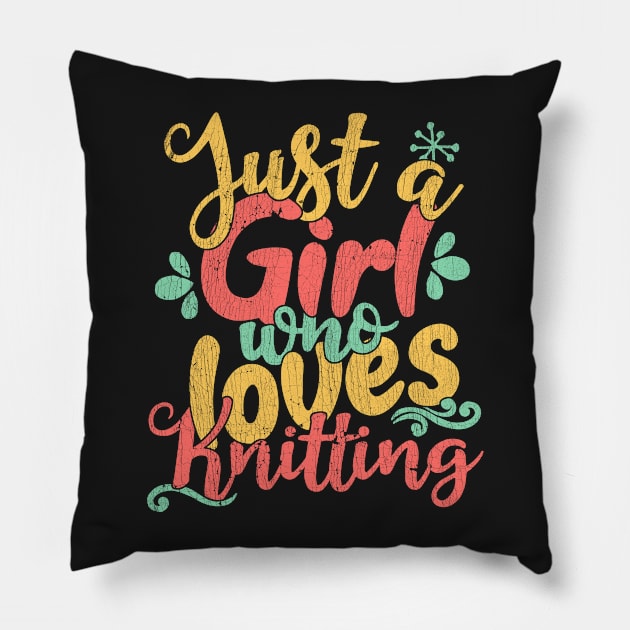 Just A Girl Who Loves Knitting Gift print Pillow by theodoros20