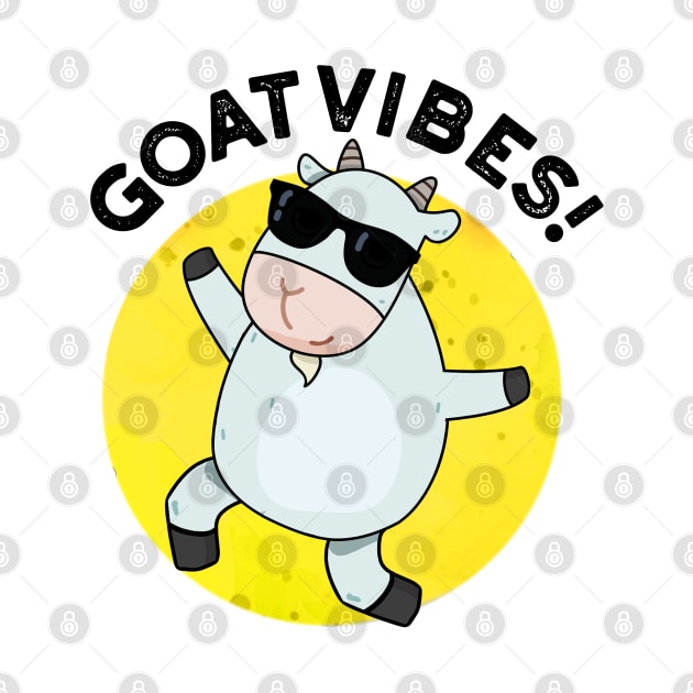 Goat Vibes Cute Good Vibes Animal Pun by punnybone