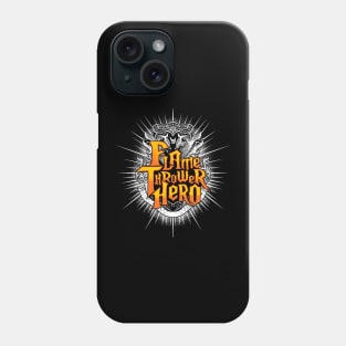 Flamethrower Hero Phone Case