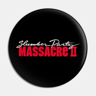 Slumber Party Massacre II logo Pin