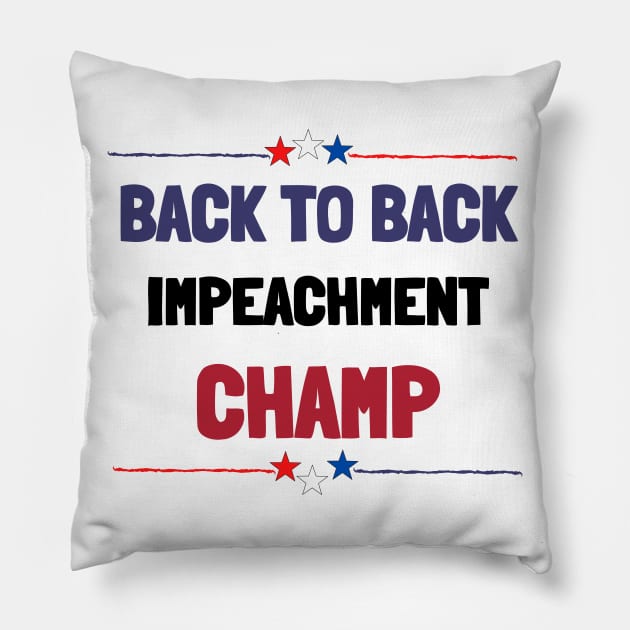 back to back impeachment champ Pillow by MisaMarket