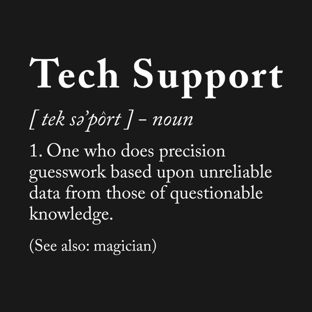 Tech Support Definition by teesumi