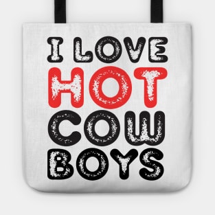 I love hot cowboys Tote