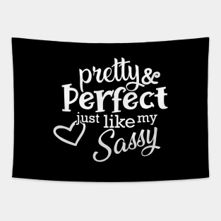 Sassy - Pretty and perfect just like my sassy Tapestry