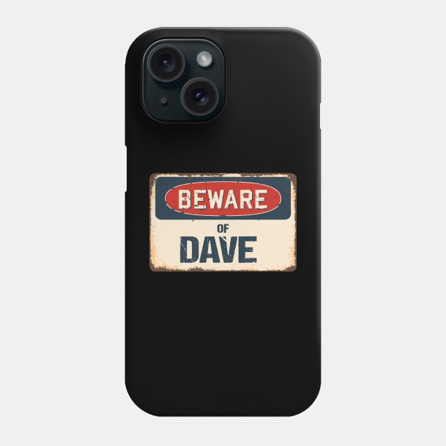 Beware of Dave // DaveName Phone Case by Faiz Gagak Slot
