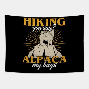 Hiking You Say Alpaca My Bags Hiker Gift Tapestry