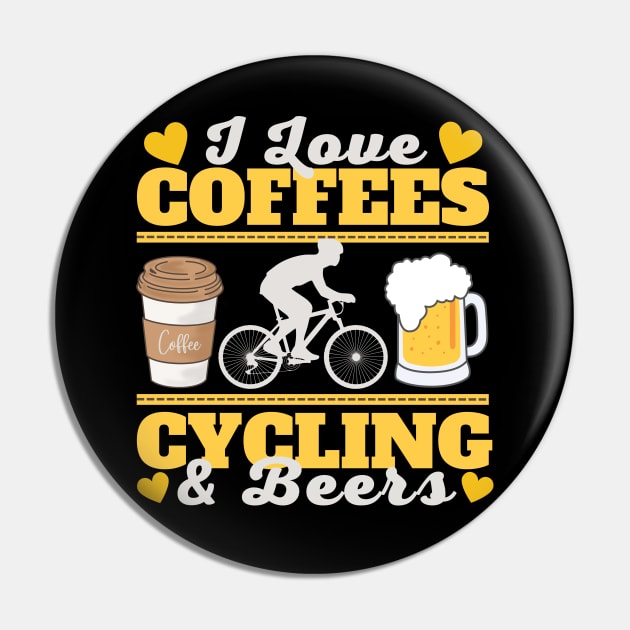 I Love Coffees, Cycling and Beers Pin by Owl Canvas