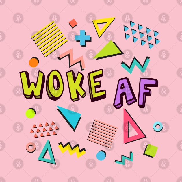 Woke AF by DankFutura