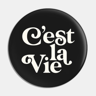 C'est La Vie Pin