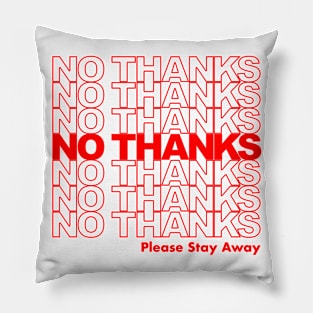 No Thanks ☺ Pillow