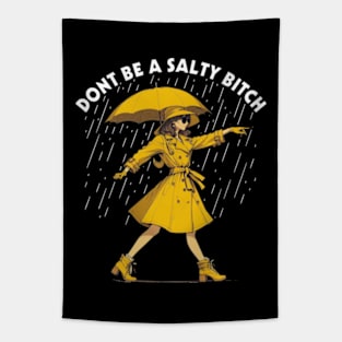 Don't Be a Salty Bitch Walking Tapestry