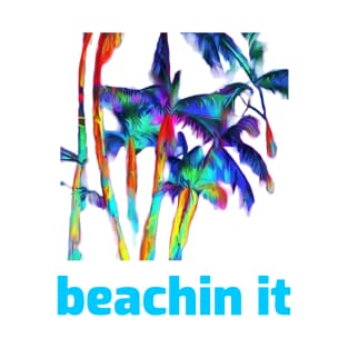 Beachin It T-Shirt