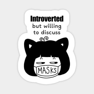 Cute Character „Introverted But Willing To Discuss Masks“ | Kawaii Handmade Design | By Atelier Serakara Magnet