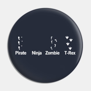 Footprints. Zombie, Ninja, T-Rex, Pirate Pin