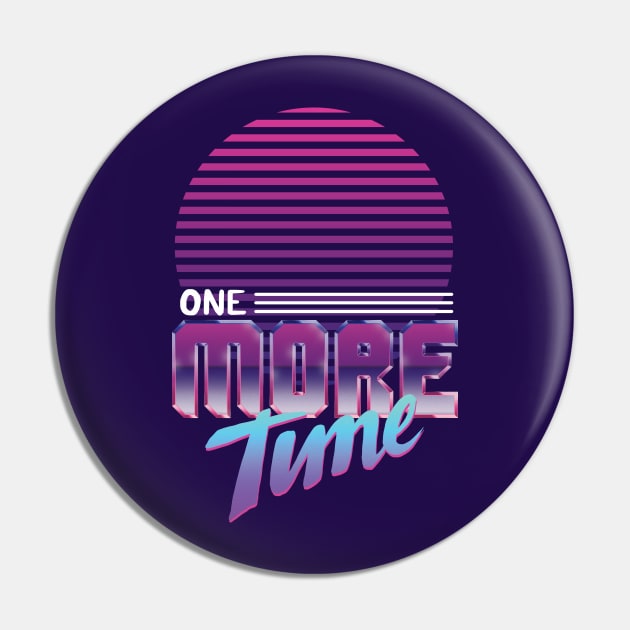 One More Time Pin by Studio Mootant