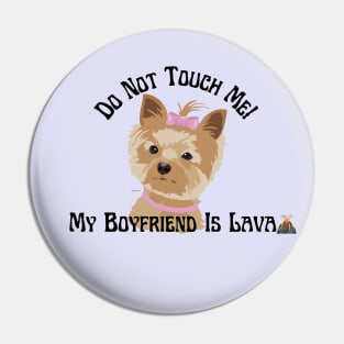 Do not touch me: My boyfriend is lava Pin