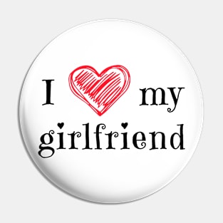 I love my girlfriend Pin