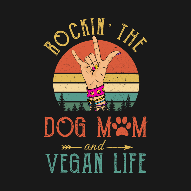 Rockin' The Dog Mom And Vegan Life Vintage by gotravele store