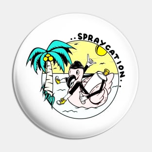 Spraycation Pin