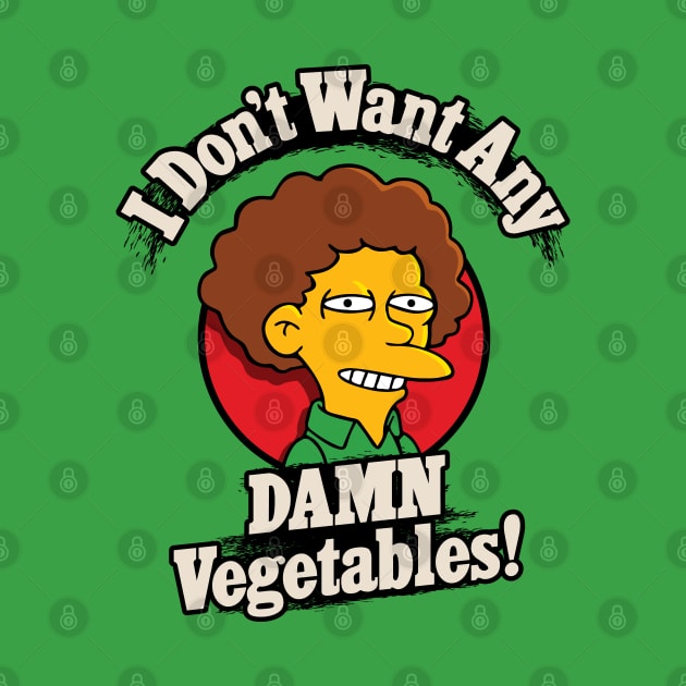 I Don't Want Any Damn Vegetables! by Rock Bottom