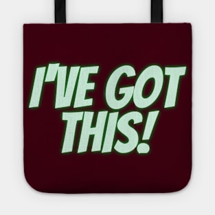 I've Got This Tote