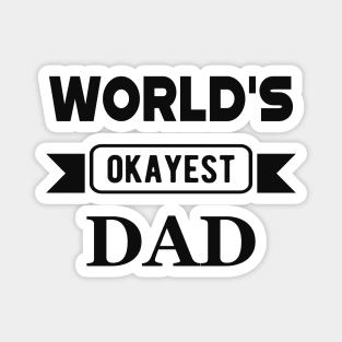 Dad - World's Okayest Dad Magnet