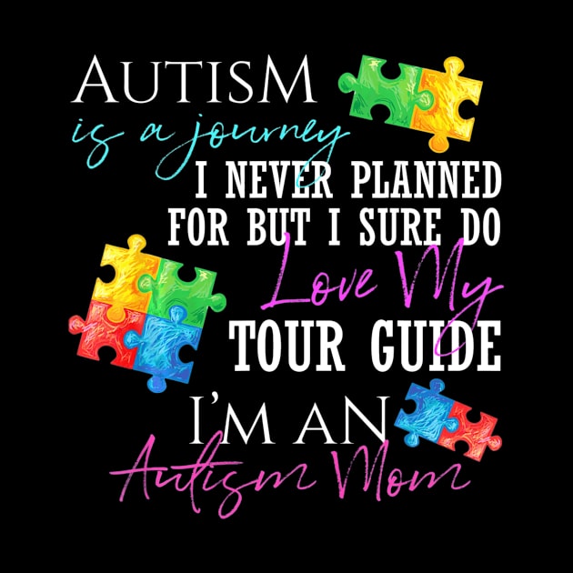 Autism Is A Journey Autism Awareness Mom by mlleradrian