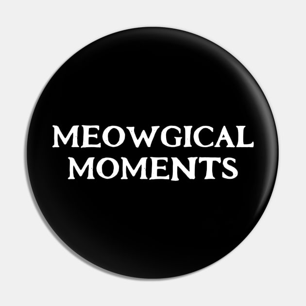Meowgical Moments Pin by Ranumee