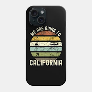 We Are Going To California, Family Trip To California, Road Trip to California, Holiday Trip to California, Family Reunion in California, Phone Case