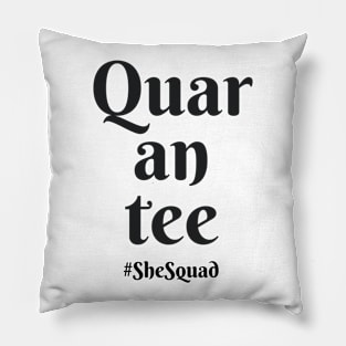 Quar-an-tee || Printed on the front of t-shirt Pillow