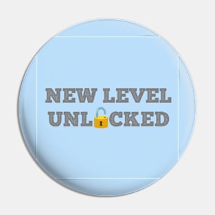 New Level Unlocked Pin