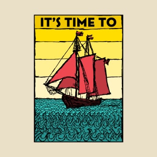 It's Time to Sail T-Shirt