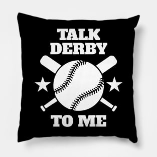 Talk Derby To Me Baseball Homerun Derby Fan Pillow