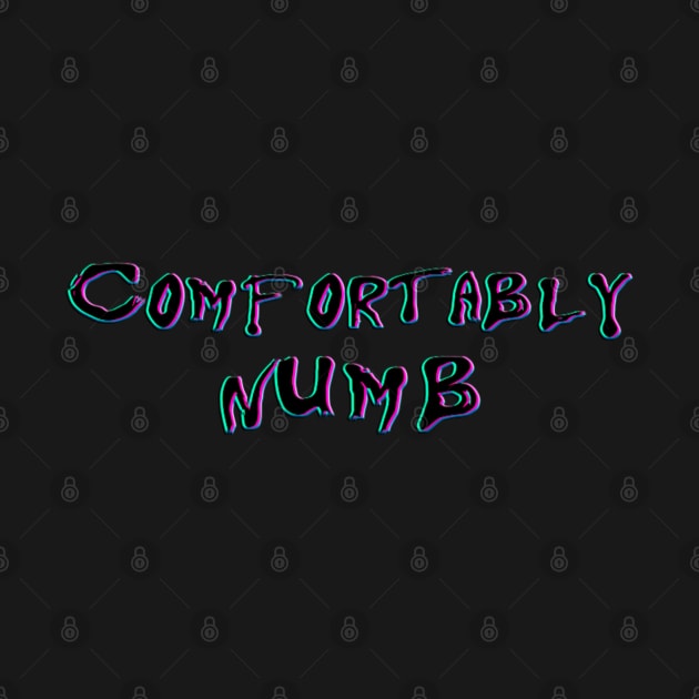 COMFORTABLY  NUMB by BG305