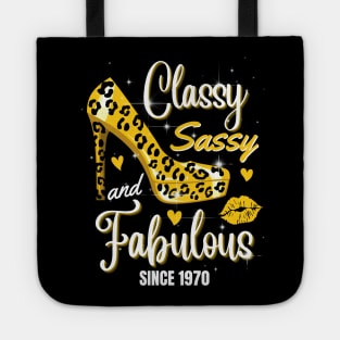 Classy Sassy And Fabulous Since 1970 Tote