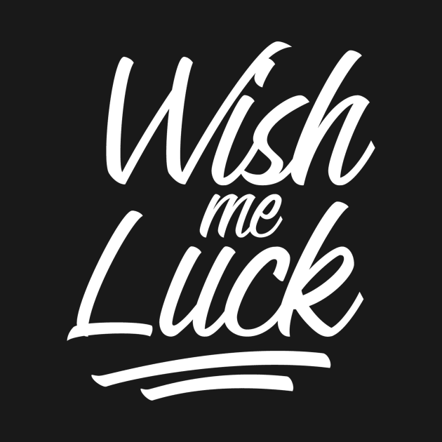 Wish me luck design by NJORDUR