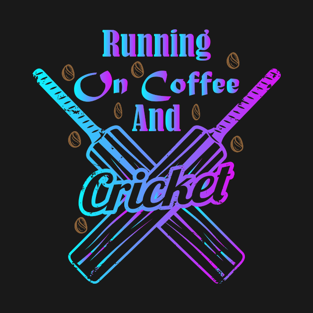 Running On Coffee And Cricket by YOUNESS98