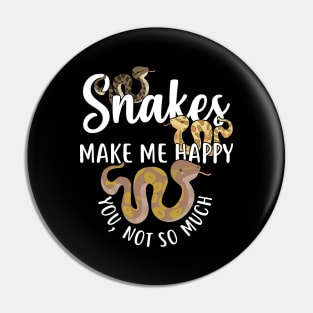 Snakes Make Me Happy Python Pin