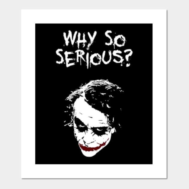 Joker Why So Serious Joker Posters and Art Prints TeePublic