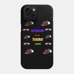 Husband Dad Trucker Legend Hero Phone Case