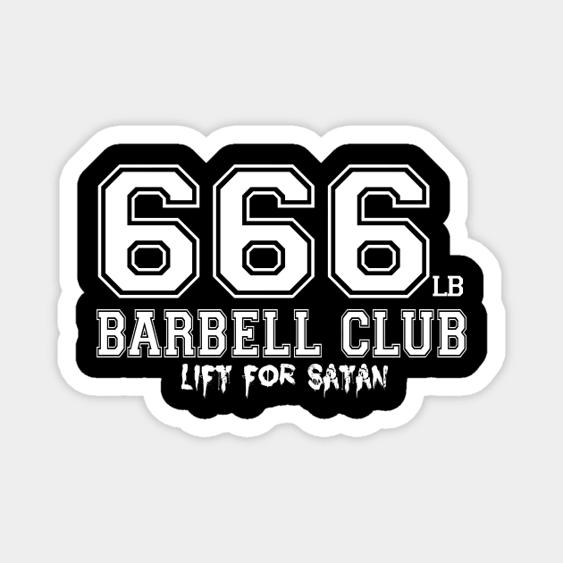 666 BARBELL CLUB Magnet by liftforsatan