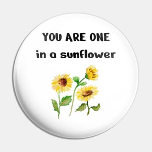 One In A sunflower, Cute Funny sunflower Pin