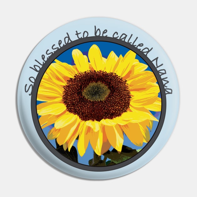 Blessed to be Nana Sunflower Pin by outrigger