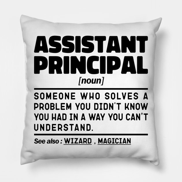 Funny Assistant Principal Noun Sarcstic Sayings Assistant Principal Humor Quotes Cool Pillow by The Design Hup
