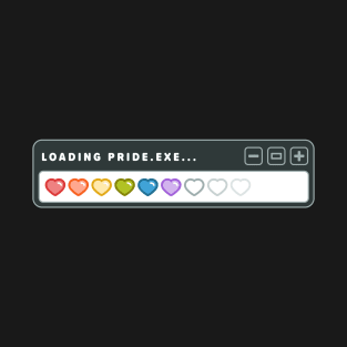 Loading Pride.exe... T-Shirt