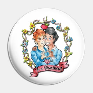 In a Heartbeat Fan art Pin